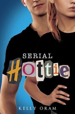 Serial Hottie - Oram, Kelly, and Oram, Joshua (Designer)
