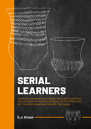 Serial Learners: Interactions Between Funnel Beaker West and Corded Ware Communities in the Netherlands During the Third Millennium Bce from the Perspective of Ceramic Technology