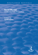 Serial Murder: Modern Scientific Perspectives