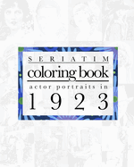 Seriatim coloring book: Actor portraits in 1923