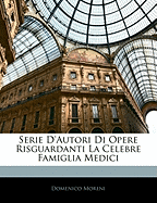 Serie D'Autori Di Opere Risguardanti La Celebre Famiglia Medici