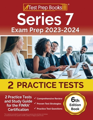 Series 7 Exam Prep 2024-2025: 2 Practice Tests and Study Guide for the FINRA Certification [6th Edition Book] - Rueda, Joshua