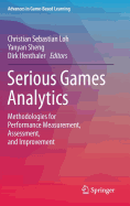 Serious Games Analytics: Methodologies for Performance Measurement, Assessment, and Improvement