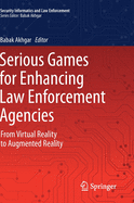 Serious Games for Enhancing Law Enforcement Agencies: From Virtual Reality to Augmented Reality