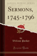 Sermons, 1745-1796 (Classic Reprint)