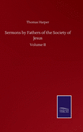 Sermons by Fathers of the Society of Jesus: Volume II