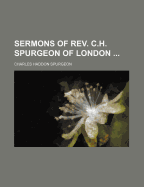 Sermons of REV. C.H. Spurgeon of London Volume 3