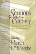 Sermons of the Century: Inspiration from 100 Years of Influential Preaching