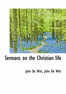 Sermons on the Christian Life