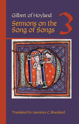 Sermons on the Song of Songs Volume 3: Volume 26 - Gilbert of Hoyland, and Braceland, Lawrence C (Translated by)