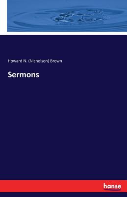 Sermons - Brown, Howard N (Nicholson)