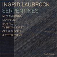 Serpentines - Ingrid Laubrock