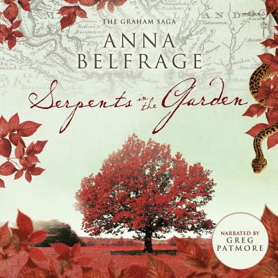 Serpents in the Garden - Belfrage, Anna, and Patmore, Greg (Read by)