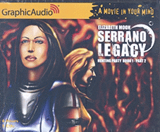 Serrano Legacy: Hunting Party: Book 1, Part 2