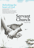 Servant Church: Refreshing the Heart of God