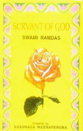 Servant of God: Sayings of a Self Realised Sage Swami Ramdas - Swami, Ramdas, and Weeraperuma, Susunaga (Volume editor)