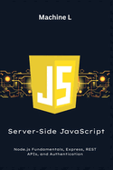 Server-Side JavaScript: Node.js Fundamentals, Express, REST APIs, and Authentication (CRUD API Project)