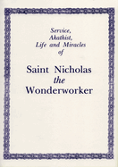 Service, Akathist, Life and Miracles of Saint Nicholas the Wonderworker