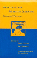 Service at the Heart of Learning: Teacher's Writings - Cousins, Emily (Editor), and Mednick, Amy (Editor)