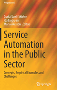 Service Automation in the Public Sector: Concepts, Empirical Examples and Challenges