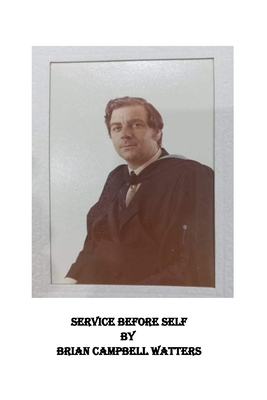 Service Before Self - Watters LL B, Brian Campbell