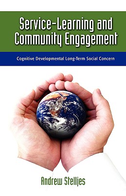 Service-Learning and Community Engagement: Cognitive Developmental Long-Term Social Concern - Stelljes, Andrew D