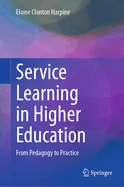 Service Learning in Higher Education: From Pedagogy to Practice