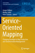 Service-Oriented Mapping: Changing Paradigm in Map Production and Geoinformation Management