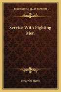 Service with Fighting Men