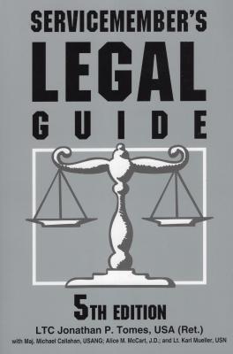 Servicemember's Legal Guide - Jonathan P Tomes USA Jag