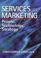 Services Marketing: People, Technology, Strategy - Lovelock, Christopher H