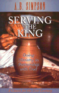 Serving the King: Doing Ministry in Partnership with God