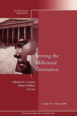 Serving the Millennial Generation - SS, and Coomes, and Debard