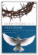 Servitude and Freedom: Reading the Christian Tradition