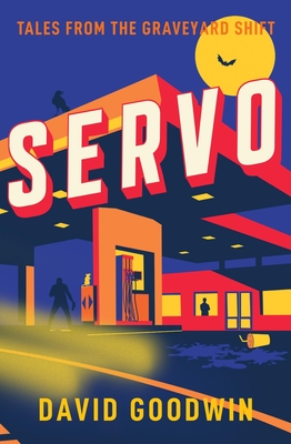 Servo: Tales from the Graveyard Shift - Goodwin, David, and Welch, Barton (Read by)