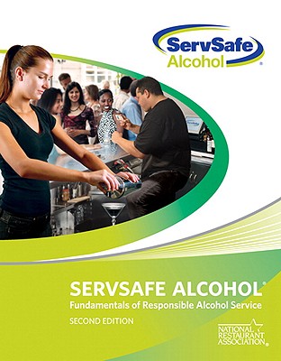 Servsafe Alcohol: Fundamentals of Responsible Alcohol Service with Answer Sheet - National Restaurant Association