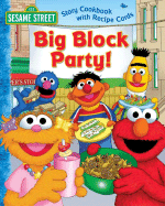 Sesame Street Big Block Party!: Story Cookbook with Recipe Cards - November, Deborah