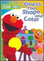 Sesame Street: Guess That Shape and Color - 