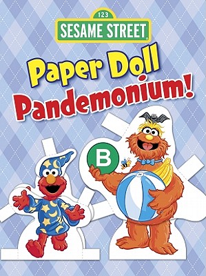 Sesame Street Paper Doll Pandemonium! - Sesame Street, and Kwiat, Ernie, and Paper Dolls