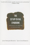 Set-Up-To-Fail Syndrome: Overcoming the Undertow of Expectations