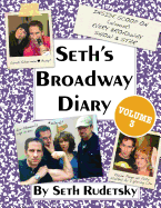 Seth's Broadway Diary, Volume 3