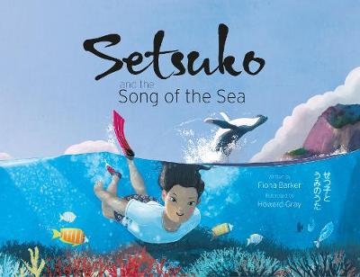 Setsuko and the Song of the Sea - Barker, Fiona