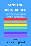 Setting Boundaries: Why Set Boundaries ?