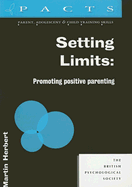 Setting Limits: Promoting Positive Parenting - Herbert, Martin