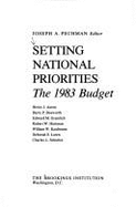 Setting National Priorities 1983 Budget - Pechman, Joseph A.