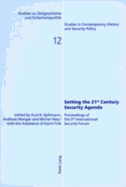 Setting the 21 st Century Security Agenda: Proceedings of the 5 th International Security Forum