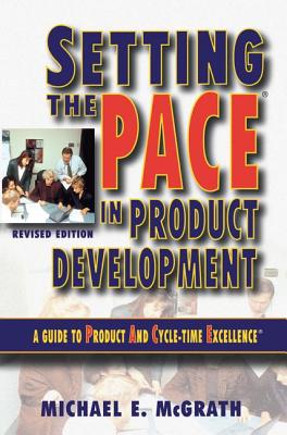 Setting the Pace in Product Development - McGrath, Michael E