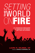 Setting the World on Fire