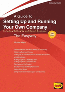 Setting Up and Running Your Own Company (Including Setting Up an Internet Business): The Easyway