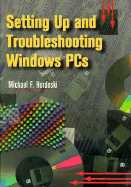 Setting Up and Troubleshooting Windows PCs - Hordeski, Michael
